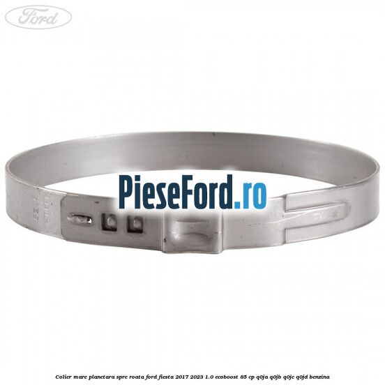 Colier mare planetara spre roata Ford Fiesta 2017-2023 1.0 EcoBoost 85 cp Q0JA, Q0JB, Q0JC, Q0JD benzina