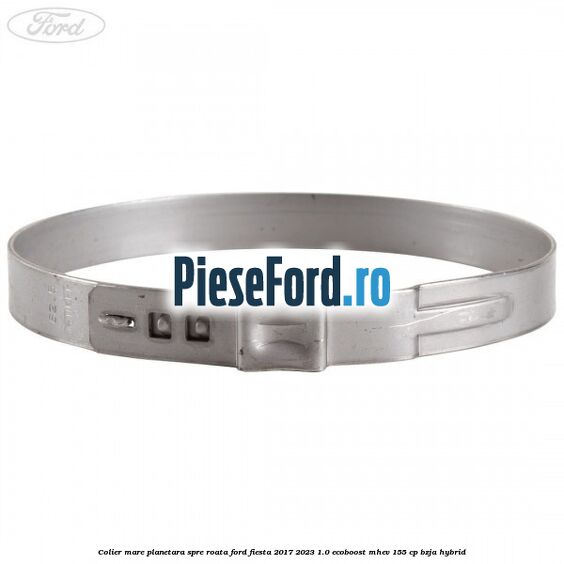 Colier mare planetara spre roata Ford Fiesta 2017-2023 1.0 EcoBoost mHEV 155 cp BZJA Hybrid