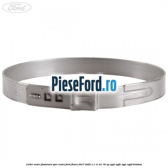 Colier mare planetara spre roata Ford Fiesta 2017-2023 1.1 Ti-VCT 70 cp XPJA, XPJB, XPJC, XPJD benzina