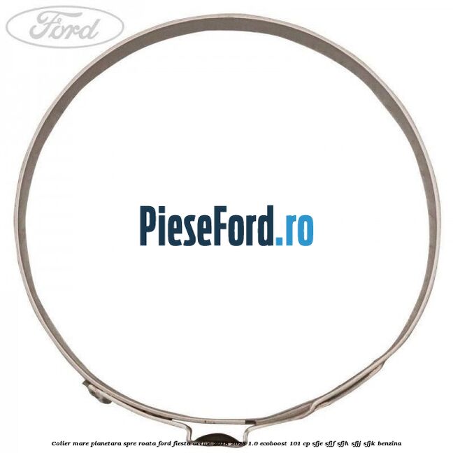 Colier mare planetara spre roata Ford Fiesta Active 2018-2023 1.0 EcoBoost 101 cp SFJE, SFJF, SFJH, SFJJ, SFJK benzina