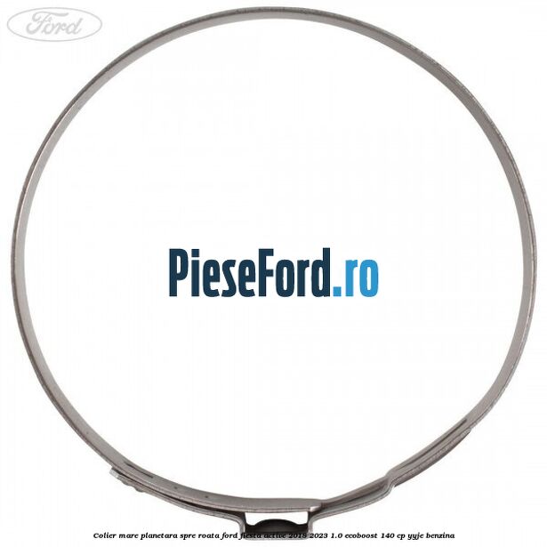 Colier mare planetara spre roata Ford Fiesta Active 2018-2023 1.0 EcoBoost 140 cp YYJE benzina