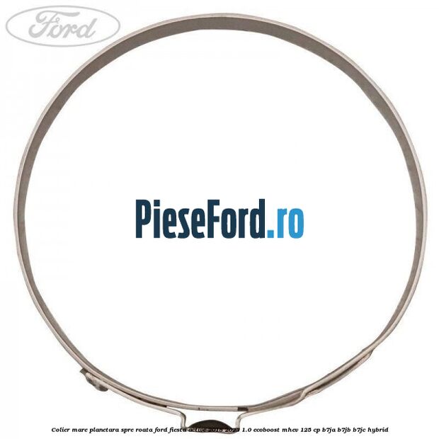 Colier mare planetara spre roata Ford Fiesta Active 2018-2023 1.0 EcoBoost mHEV 125 cp B7JA, B7JB, B7JC Hybrid