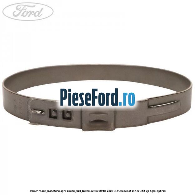 Colier mare planetara spre roata Ford Fiesta Active 2018-2023 1.0 EcoBoost mHEV 155 cp BZJA Hybrid