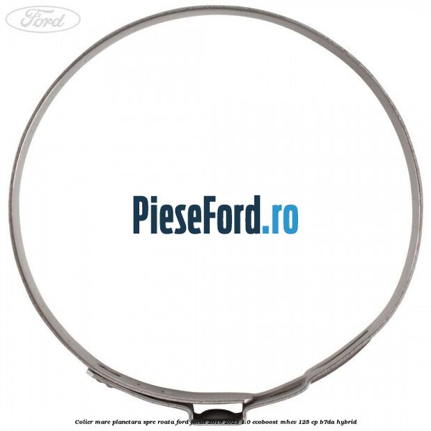 Colier mare planetara spre roata Ford Focus 2019-2023 1.0 EcoBoost mHEV 125 cp B7DA Hybrid