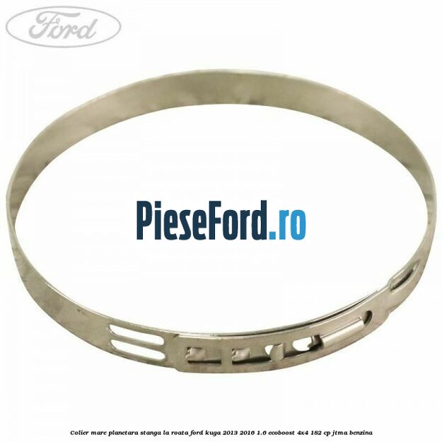 Colier mare planetara stanga la roata Ford Kuga 2013-2016 1.6 EcoBoost 4x4 182 cp JTMA benzina