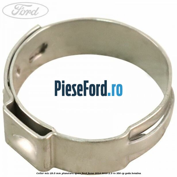 Colier mic 29.5 mm planetara spate Ford Focus 2014-2018 2.3 RS 350 cp Colier mic 29.5 mm planetara spate Ford Focus 2014-2018 2.3 RS 350 cp YVDA benzina