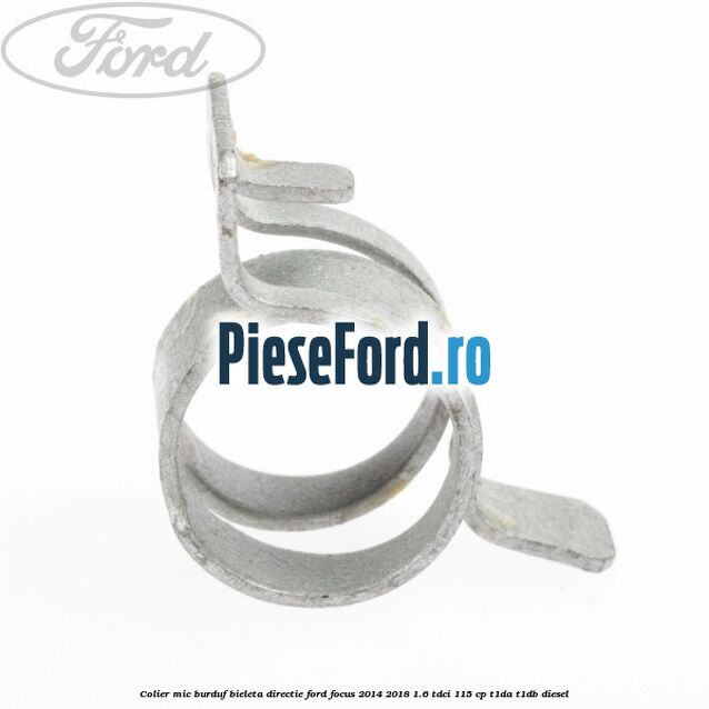 Colier mic burduf bieleta directie Ford Focus 2014-2018 1.6 TDCi 115 cp Colier mic burduf bieleta directie Ford Focus 2014-2018 1.6 TDCi 115 cp T1DA, T1DB diesel