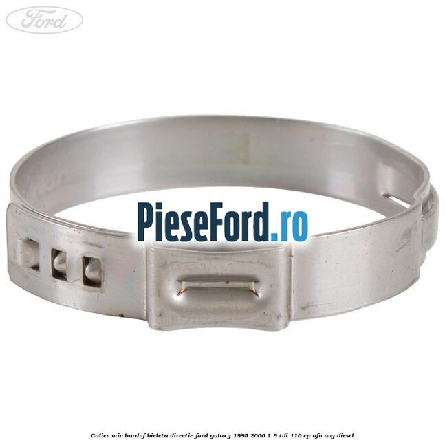 Colier mic burduf bieleta directie Ford Galaxy 1995-2000 1.9 TDI 110 cp AFN, AVG diesel