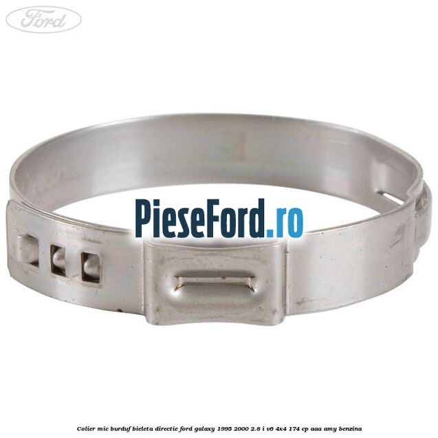 Colier mic burduf bieleta directie Ford Galaxy 1995-2000 2.8 i V6 4x4 174 cp AAA, AMY benzina