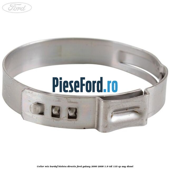 Colier mic burduf bieleta directie Ford Galaxy 2000-2006 1.9 TDI 115 cp AUY diesel