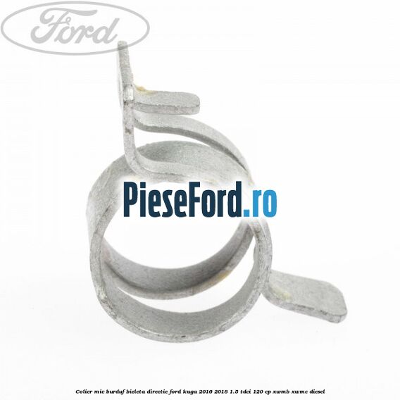 Colier mic burduf bieleta directie Ford Kuga 2016-2018 1.5 TDCi 120 cp Colier mic burduf bieleta directie Ford Kuga 2016-2018 1.5 TDCi 120 cp XWMB, XWMC diesel