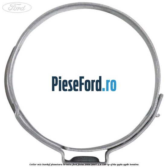 Colier mic burduf planetara la cutie Ford Focus 2004-2007 1.8 125 cp Q7DA, QQDA, QQDB benzina