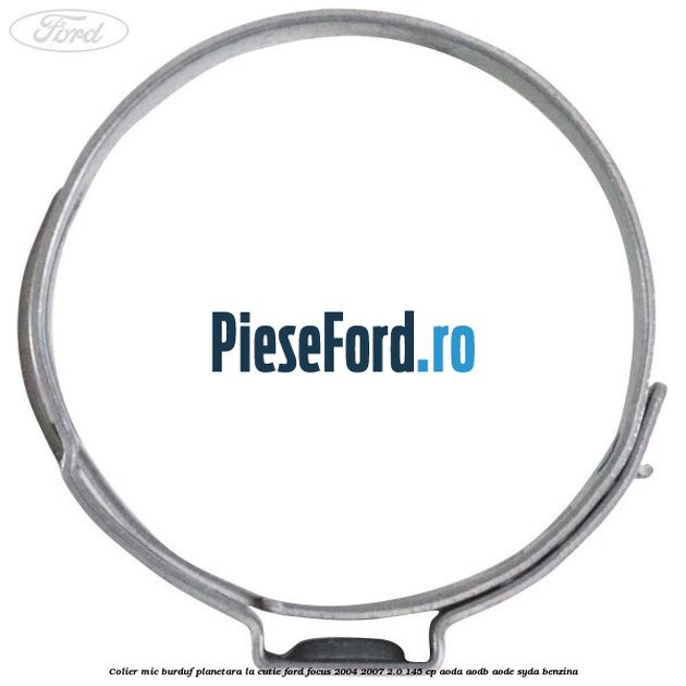 Colier mic burduf planetara la cutie Ford Focus 2004-2007 2.0 145 cp Colier mic burduf planetara la cutie Ford Focus 2004-2007 2.0 145 cp AODA, AODB, AODE, SYDA benzina