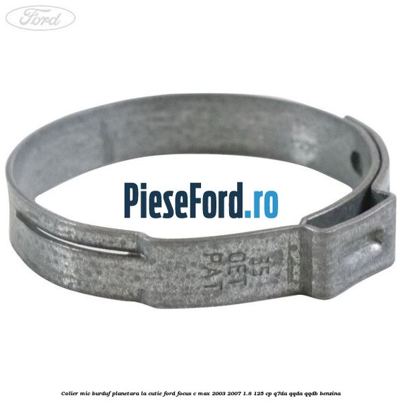 Colier mic burduf planetara la cutie Ford Focus C-Max 2003-2007 1.8 125 cp Q7DA, QQDA, QQDB benzina