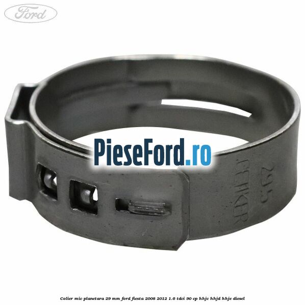 Colier mic planetara 29 mm Ford Fiesta 2008-2012 1.6 TDCi 90 cp HHJC, HHJD, HHJE diesel
