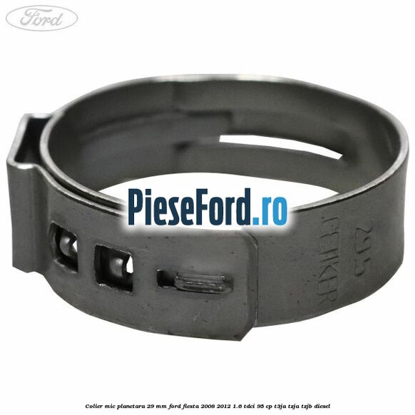 Colier mic planetara 29 mm Ford Fiesta 2008-2012 1.6 TDCi 95 cp T3JA, TZJA, TZJB diesel