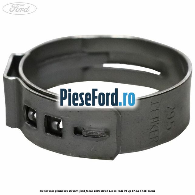 Colier mic planetara 29 mm Ford Focus 1998-2004 1.8 DI/TDDi 75 cp BHDA, BHDB diesel