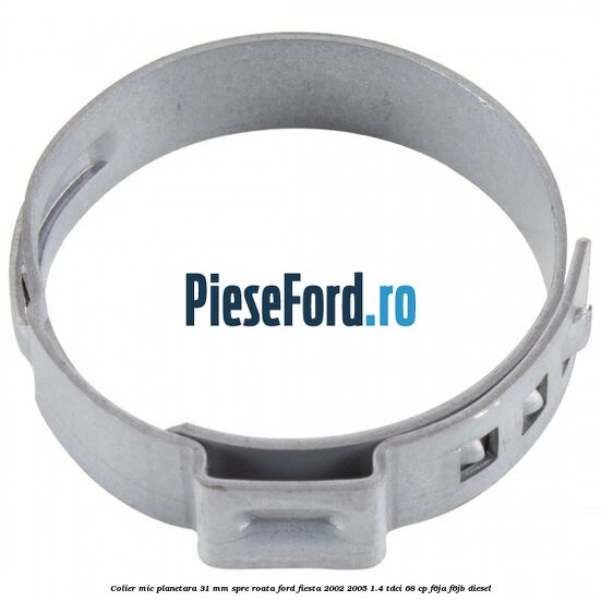 Colier mic planetara 31 mm spre roata Ford Fiesta 2002-2005 1.4 TDCi 68 cp Colier mic planetara 31 mm spre roata Ford Fiesta 2002-2005 1.4 TDCi 68 cp F6JA, F6JB diesel