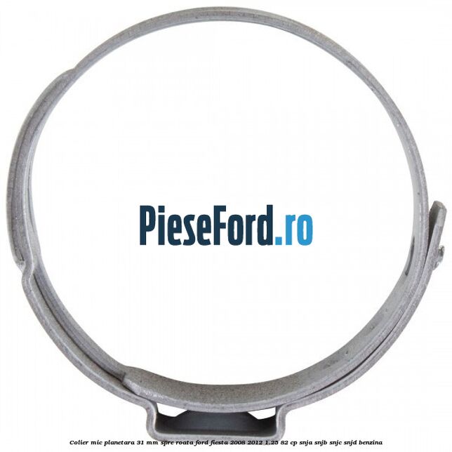 Colier mic planetara 31 mm spre roata Ford Fiesta 2008-2012 1.25 82 cp SNJA, SNJB, SNJC, SNJD benzina