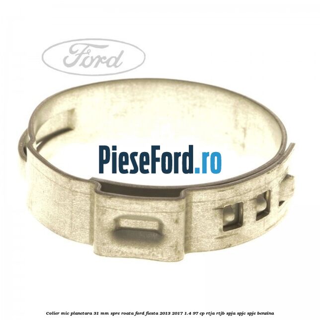 Colier mic planetara 31 mm spre roata Ford Fiesta 2013-2017 1.4 97 cp RTJA, RTJB, SPJA, SPJC, SPJE benzina
