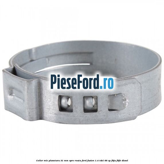 Colier mic planetara 31 mm spre roata Ford Fusion 1.4 TDCi 68 cp F6JA, F6JB diesel