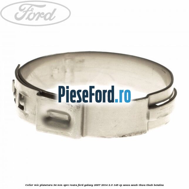 Colier mic planetara 34 mm spre roata Ford Galaxy 2007-2014 2.0 145 cp AOWA, AOWB, TBWA, TBWB benzina