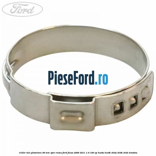 Colier mic planetara 36 mm spre roata Ford Focus 2008-2011 1.6 100 cp HWDA, HWDB, SHDA, SHDB, SHDC benzina