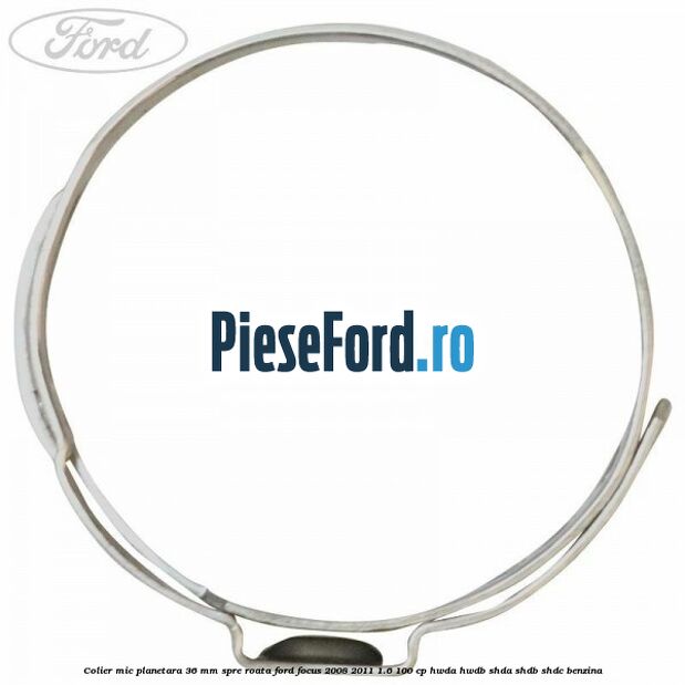 Colier mic planetara 36 mm spre roata Ford Focus 2008-2011 1.6 100 cp HWDA, HWDB, SHDA, SHDB, SHDC benzina