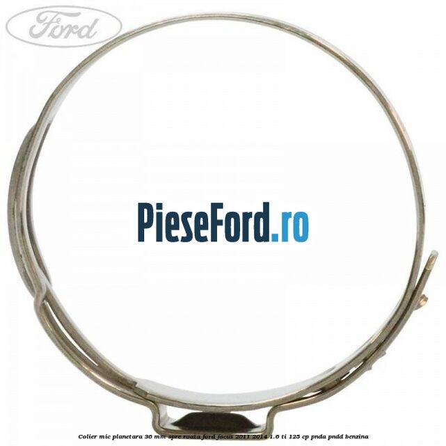 Colier mic planetara 36 mm spre roata Ford Focus 2011-2014 1.6 Ti 125 cp Colier mic planetara 36 mm spre roata Ford Focus 2011-2014 1.6 Ti 125 cp PNDA, PNDD benzina