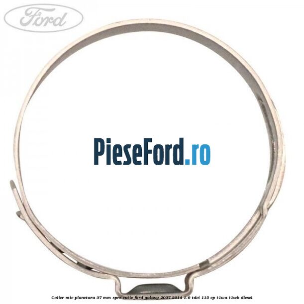 Colier mic planetara 37 mm spre cutie Ford Galaxy 2007-2014 1.6 TDCi 115 cp Colier mic planetara 37 mm spre cutie Ford Galaxy 2007-2014 1.6 TDCi 115 cp T1WA, T1WB diesel