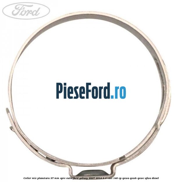 Colier mic planetara 37 mm spre cutie Ford Galaxy 2007-2014 2.0 TDCi 140 cp QXWA, QXWB, QXWC, UFWA diesel