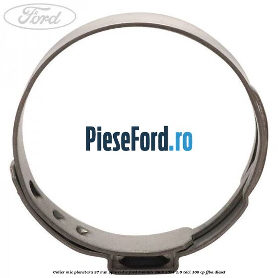 Colier mic planetara 37 mm spre cutie Ford Mondeo 2008-2014 1.8 TDCi 100 cp Colier mic planetara 37 mm spre cutie Ford Mondeo 2008-2014 1.8 TDCi 100 cp FFBA diesel