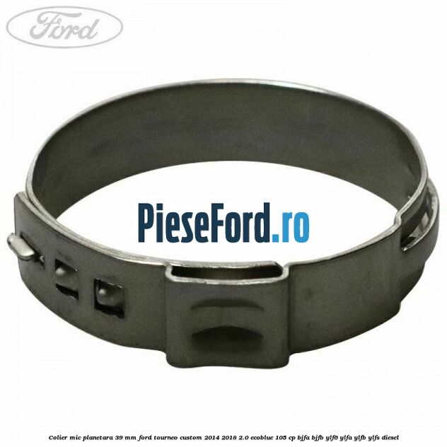 Colier mic planetara 39 mm Ford Tourneo Custom 2014-2018 2.0 EcoBlue 105 cp BJFA, BJFB, YLF6, YLFA, YLFB, YLFS diesel