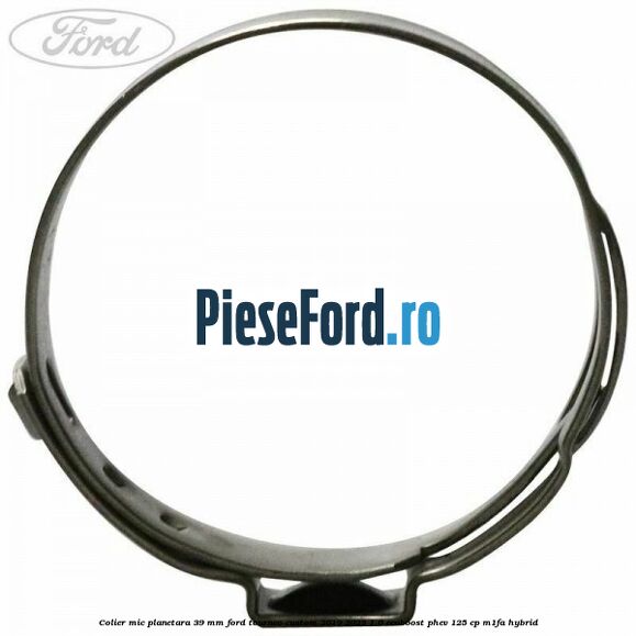 Colier mic planetara 39 mm Ford Tourneo Custom 2019-2023 1.0 EcoBoost PHEV 125 cp Colier mic planetara 39 mm Ford Tourneo Custom 2019-2023 1.0 EcoBoost PHEV 125 cp M1FA Hybrid