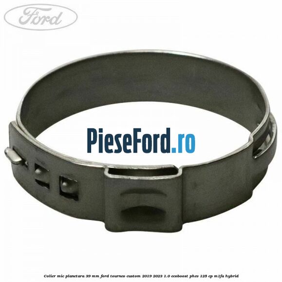 Colier mic planetara 39 mm Ford Tourneo Custom 2019-2023 1.0 EcoBoost PHEV 125 cp Colier mic planetara 39 mm Ford Tourneo Custom 2019-2023 1.0 EcoBoost PHEV 125 cp M1FA Hybrid