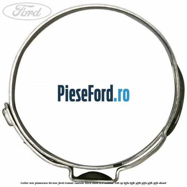 Colier mic planetara 39 mm Ford Transit Custom 2019-2023 2.0 EcoBlue 105 cp BJFA, BJFB, YLF6, YLFA, YLFB, YLFS diesel