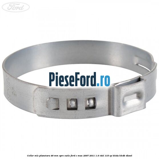 Colier mic planetara 46 mm spre cutie Ford C-Max 2007-2011 1.8 TDCi 115 cp Colier mic planetara 46 mm spre cutie Ford C-Max 2007-2011 1.8 TDCi 115 cp KKDA, KKDB diesel