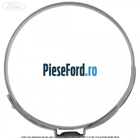 Colier mic planetara 46 mm spre cutie Ford Focus C-Max 2003-2007 1.8 TDCi 115 cp Colier mic planetara 46 mm spre cutie Ford Focus C-Max 2003-2007 1.8 TDCi 115 cp KKDA, KKDB diesel