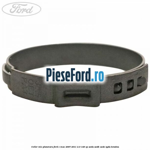 Colier mic planetara Ford C-Max 2007-2011 2.0 145 cp AODA, AODB, AODE, SYDA benzina