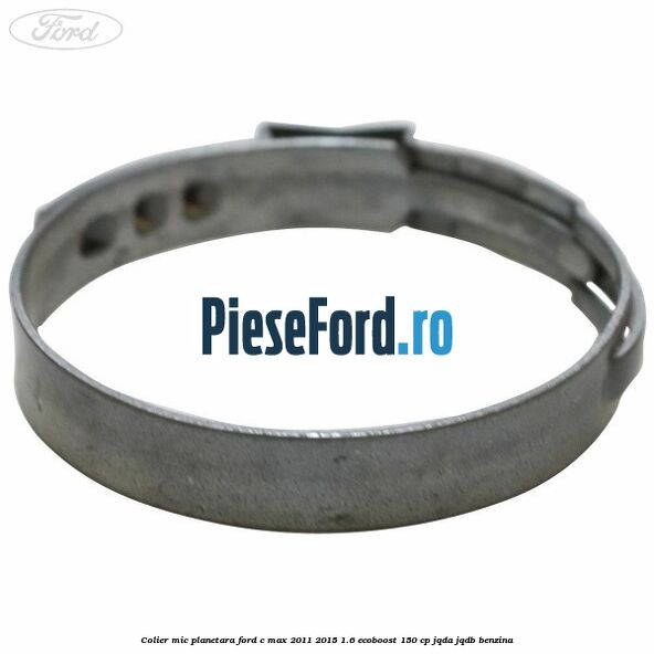 Colier mic planetara Ford C-Max 2011-2015 1.6 EcoBoost 150 cp JQDA, JQDB benzina