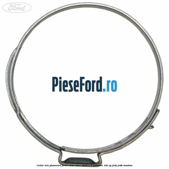 Colier mic planetara Ford C-Max 2011-2015 1.6 EcoBoost 182 cp JTDA, JTDB benzina