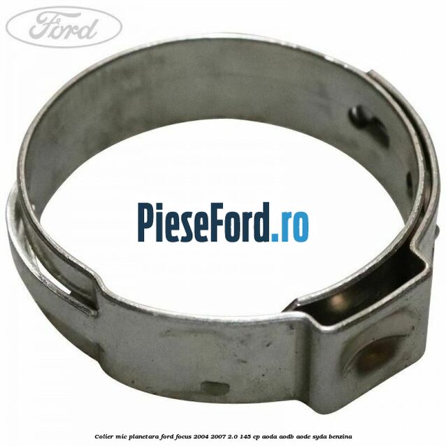 Colier mic planetara Ford Focus 2004-2007 2.0 145 cp AODA, AODB, AODE, SYDA benzina