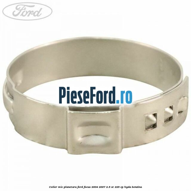 Colier mic planetara Ford Focus 2004-2007 2.5 ST 225 cp HYDA benzina
