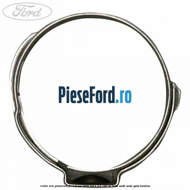 Colier mic planetara Ford Focus 2008-2011 2.0 145 cp AODA, AODB, AODE, SYDA benzina
