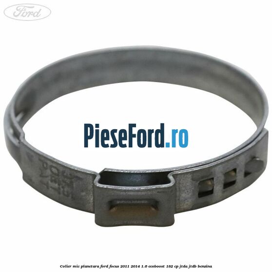 Colier mic planetara Ford Focus 2011-2014 1.6 EcoBoost 182 cp JTDA, JTDB benzina