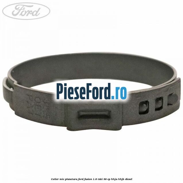 Colier mic planetara Ford Fusion 1.6 TDCi 90 cp Colier mic planetara Ford Fusion 1.6 TDCi 90 cp HHJA, HHJB diesel