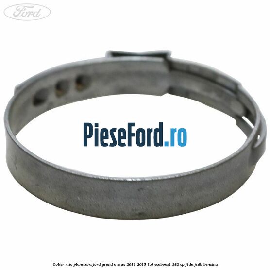 Colier mic planetara Ford Grand C-Max 2011-2015 1.6 EcoBoost 182 cp JTDA, JTDB benzina