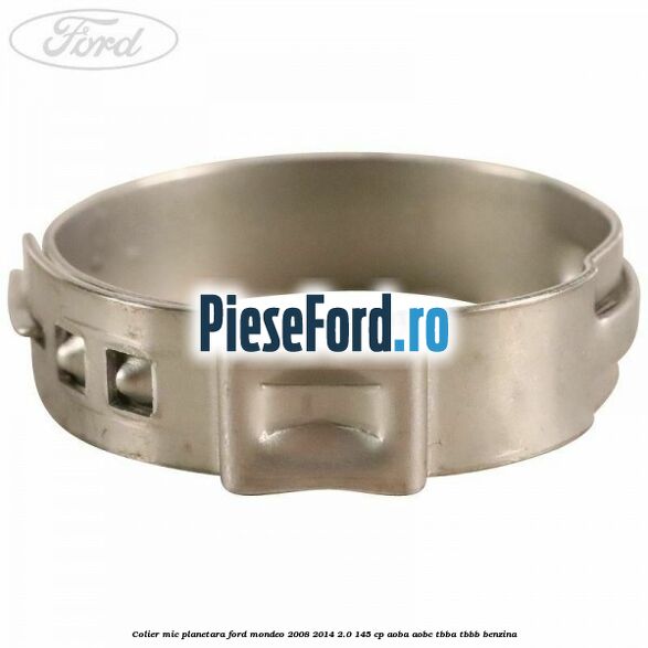 Colier mic planetara Ford Mondeo 2008-2014 2.0 145 cp Colier mic planetara Ford Mondeo 2008-2014 2.0 145 cp AOBA, AOBC, TBBA, TBBB benzina