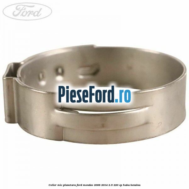 Colier mic planetara Ford Mondeo 2008-2014 2.5 220 cp Colier mic planetara Ford Mondeo 2008-2014 2.5 220 cp HUBA benzina