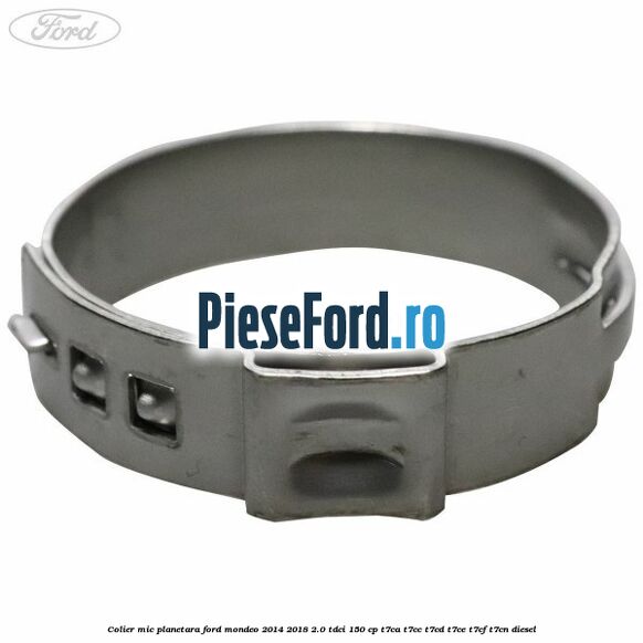 Colier mic planetara Ford Mondeo 2014-2018 2.0 TDCi 150 cp Colier mic planetara Ford Mondeo 2014-2018 2.0 TDCi 150 cp T7CA, T7CC, T7CD, T7CE, T7CF, T7CN diesel